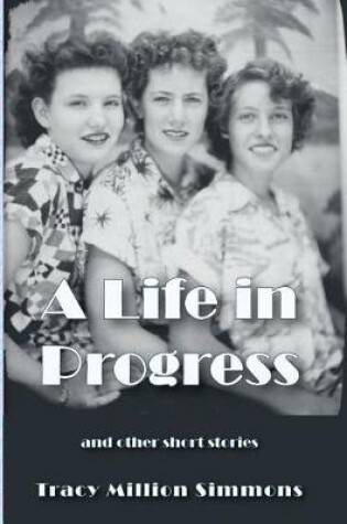 Cover of A Life in Progress and Other Short Stories