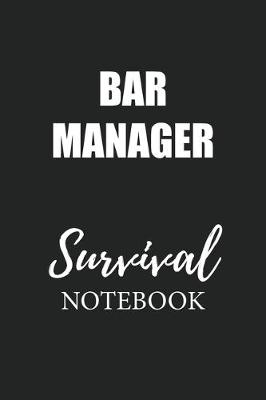 Book cover for Bar Manager Survival Notebook