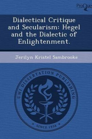 Cover of Dialectical Critique and Secularism: Hegel and the Dialectic of Enlightenment