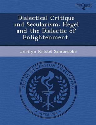 Book cover for Dialectical Critique and Secularism: Hegel and the Dialectic of Enlightenment