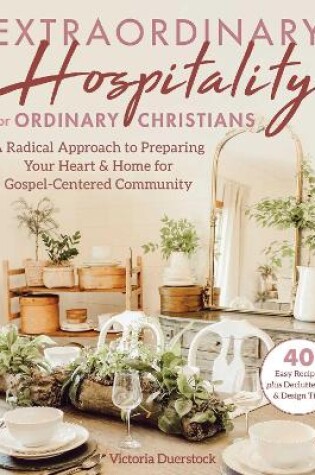 Cover of Extraordinary Hospitality for Ordinary Christians