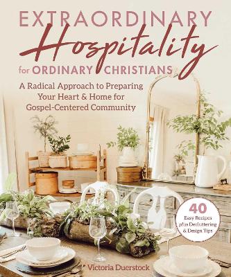 Book cover for Extraordinary Hospitality for Ordinary Christians