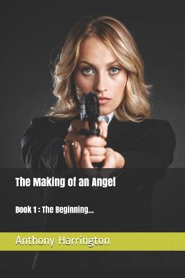 Cover of The Making of an Angel