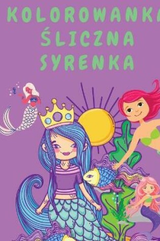 Cover of Kolorowanka Śliczna Syrenka