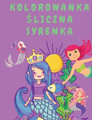 Book cover for Kolorowanka Śliczna Syrenka