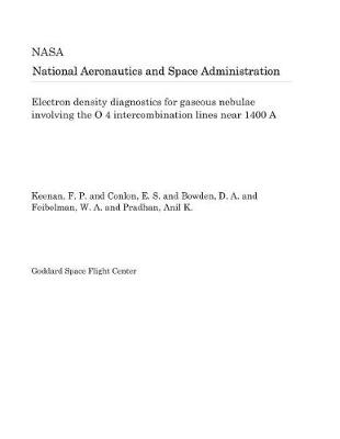 Book cover for Electron Density Diagnostics for Gaseous Nebulae Involving the O 4 Intercombination Lines Near 1400 a