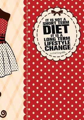 Book cover for It is not a short term diet, it is a long term lifestyle change - 5