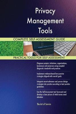 Book cover for Privacy Management Tools Complete Self-Assessment Guide