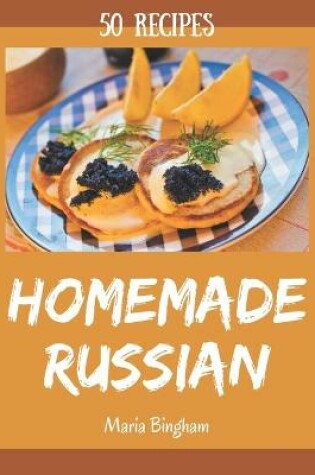 Cover of 50 Homemade Russian Recipes