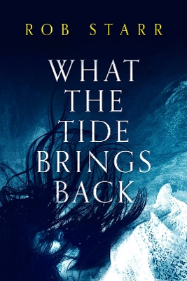 Book cover for What The Tide Brings Back