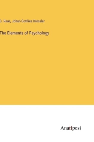 Cover of The Elements of Psychology