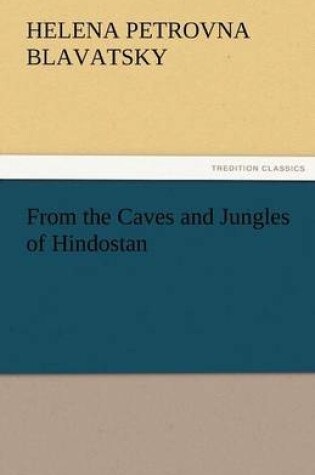 Cover of From the Caves and Jungles of Hindostan