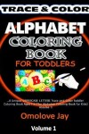 Book cover for TRACE & COLOR Alphabet Coloring Book for Toddlers