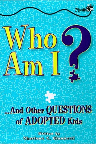 Cover of Who am I? and Other Questions of Adopted Kids