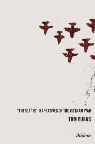 Cover of ′There It Is′ – Narratives of the Vietnam War