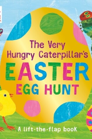 Cover of The Very Hungry Caterpillar's Easter Egg Hunt
