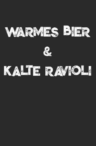 Cover of Warmes Bier & Kalte Ravioli