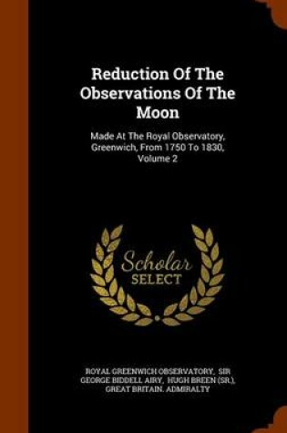 Cover of Reduction of the Observations of the Moon