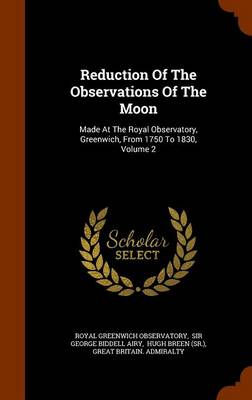 Book cover for Reduction of the Observations of the Moon