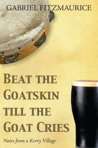 Cover of Beat the Goatskin Until the Goat Cries!