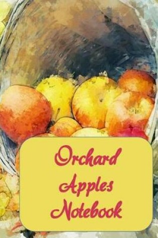 Cover of Orchard Apples Notebook
