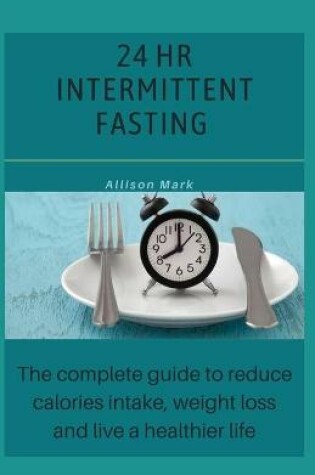 Cover of 24 HR Intermittent Fasting