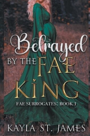Cover of Betrayed by the Fae King