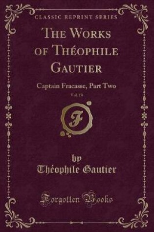 Cover of The Works of Théophile Gautier, Vol. 18
