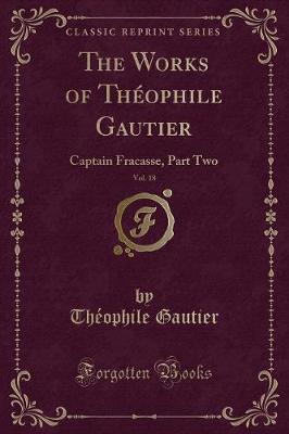 Book cover for The Works of Théophile Gautier, Vol. 18