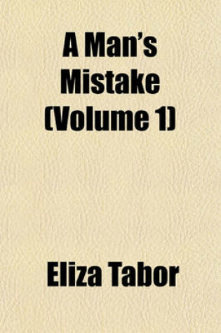 Cover of A Man's Mistake (Volume 1)