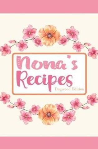 Cover of Nona's Recipes Dogwood Edition