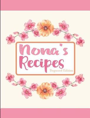 Book cover for Nona's Recipes Dogwood Edition