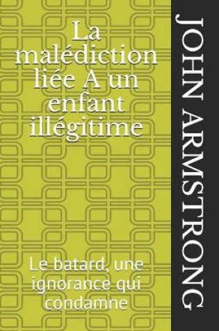 Cover of La malediction liee A un enfant illegitime