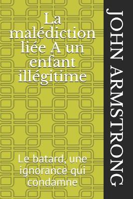 Book cover for La malediction liee A un enfant illegitime