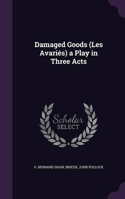 Book cover for Damaged Goods (Les Avaries) a Play in Three Acts
