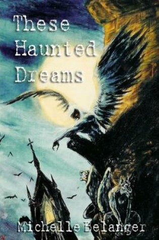Cover of These Haunted Dreams