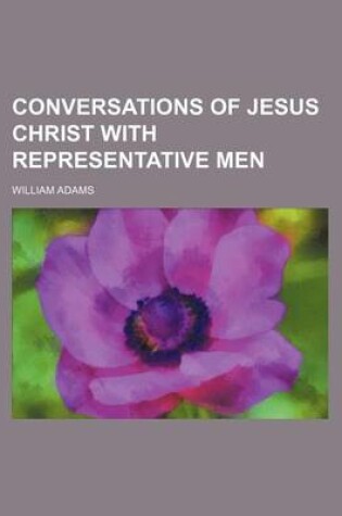 Cover of Conversations of Jesus Christ with Representative Men