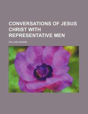 Book cover for Conversations of Jesus Christ with Representative Men