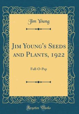 Book cover for Jim Young's Seeds and Plants, 1922