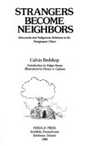 Cover of Strangers Become Neighbors : Mennonite and Indigenous Relations in the