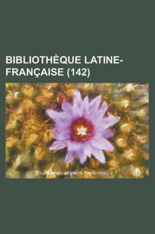 Cover of Bibliotheque Latine-Francaise (142)