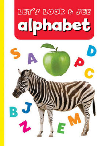 Cover of Let's Look & See: Alphabet