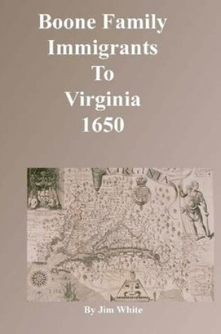 Cover of Boone Family Immigrants to Virginia 1650
