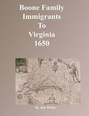 Book cover for Boone Family Immigrants to Virginia 1650