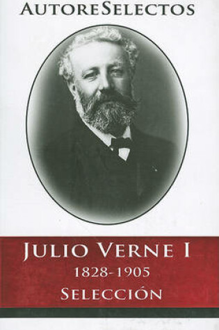 Cover of Julio Verne I 1828-1905 Seleccion