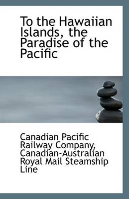 Book cover for To the Hawaiian Islands, the Paradise of the Pacific