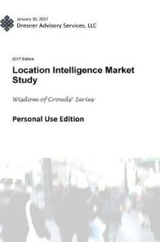 Cover of 2017 Location Intelligence Market Study Report