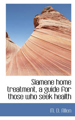 Book cover for Siamene Home Treatment, a Guide for Those Who Seek Health