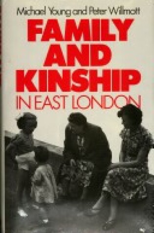 Cover of Family and Kinship in East London