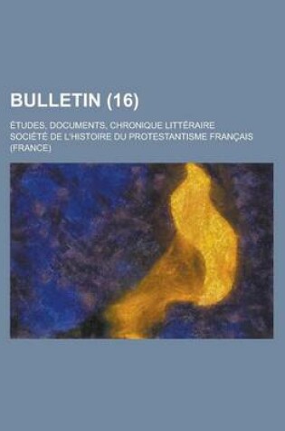 Cover of Bulletin; Etudes, Documents, Chronique Litteraire (16)